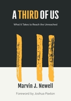 A Third of Us (Burnham Center Edition): What It Takes to Reach the Unreached null Book Cover