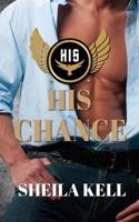 His Chance 1509257225 Book Cover