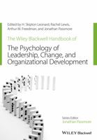 The Wiley-Blackwell Handbook of the Psychology of Leadership, Change, and Organizational Development 1119237920 Book Cover
