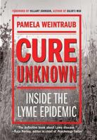 Cure Unknown: Inside the Lyme Disease Epidemic