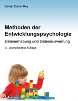 Methoden der Entwicklungspsychologie: Datenerhebung und Datenauswertung (German Edition) 3751994505 Book Cover