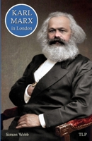 Karl Marx in London 1838385762 Book Cover