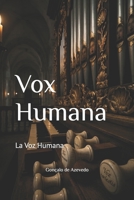 Vox Humana: La Voz Humana (Spanish Edition) B0HGXRTHJ8 Book Cover