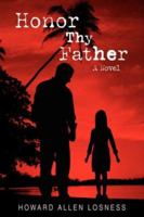 Honor Thy Father 0595901484 Book Cover
