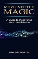 Move into the Magic 1427651566 Book Cover