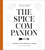 The Spice Companion: A Guide to the World of Spices 1101905468 Book Cover
