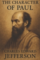 The Character of Paul 1507835221 Book Cover