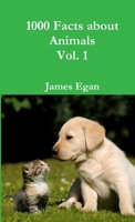 1000 Facts about Animals Vol. 1 1326785079 Book Cover