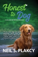 Honest to Dog (Cozy Dog Mystery): Golden Retriever Mystery #7 B0D7FVSZC8 Book Cover