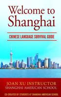 Welcome to Shanghai: Chinese Language Survival Guide 1533094187 Book Cover