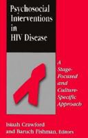 Psychosocial Interventions in HIV Disease: A Stage-Focused and Culture Specific Approach (Cognitive-Behavioral Therapy) 1568218257 Book Cover