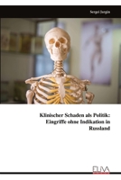 Klinischer Schaden als Politik: Eingriffe ohne Indikation in Russland (German Edition) 9999342221 Book Cover
