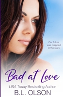 Bad at Love B084Z4MVM2 Book Cover