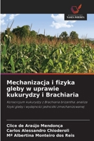 Mechanizacja i fizyka gleby w uprawie kukurydzy i Brachiaria (Polish Edition) 6208590604 Book Cover