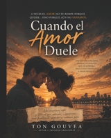 AMARTE SIN DESTRUIRME: Una novela sobre heridas, dependencia y el amor (Spanish Edition) B0H266Y8G1 Book Cover