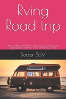 Rving Road trip: Note all about your Travel, , your route, your Camp, your Sleep, Explore, and Thrive in the Ultimate Tiny House 1658726715 Book Cover