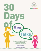 30 Days of Sex Talks for Ages 3-7: Empowering Your Child with Knowledge of Sexual Intimacy, 2nd Edition B0CKLWJLDX Book Cover
