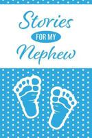 Stories For My Nephew: Journal For My Nephew 1720175756 Book Cover