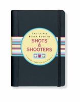 Little Black Book of Shots & Shooters (Little Black Books) 1593599986 Book Cover