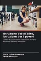 Istruzione per le élite, istruzione per i poveri (Italian Edition) 6630213424 Book Cover