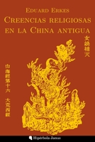 Creencias religiosas en la China antigua B0B9QH14VH Book Cover