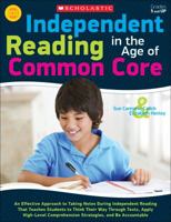 Independent Reading in the Age of Common Core: An Effective Approach to Taking Notes During Independent Reading That Teaches Students to Think Their ... Comprehension Strategies, and Be Accountable 0545442753 Book Cover