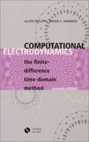 Computational Electrodynamics: The Finite-Difference Time-Domain Method, Third Edition 1580530761 Book Cover