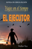 El Ejecutor: Viajes en el tiempo B08HTGGBJW Book Cover