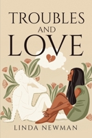 Troubles and Love 1837612927 Book Cover