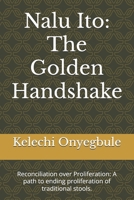 Nalu Ito: The Golden Handshake: Reconciliation over Proliferation: A path to ending proliferation of traditional stools. B0FLWRLFW7 Book Cover