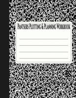 Pantsers Plotting & Planning Workbook 2 1978157290 Book Cover