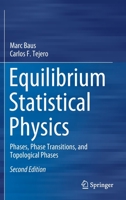 Equilibrium Statistical Physics: Phases, Phase Transitions, and Topological Phases 3030754316 Book Cover