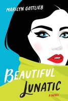 Beautiful Lunatic 0989006174 Book Cover