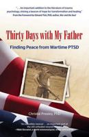 Thirty Days with My Father: Finding Peace from Wartime PTSD 0757316468 Book Cover