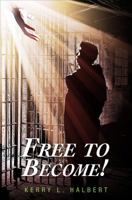 Free to Become! 1625100442 Book Cover