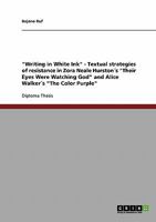 Writing in White Ink - Textual strategies of resistance in Zora Neale Hurston�s Their Eyes Were Watching God and Alice Walker�s The Color Purple 363884952X Book Cover