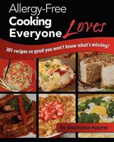 Allergy-Free Cooking Everyone Loves 0984067329 Book Cover