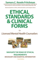 Ethical Standards & Clinical Forms: for Social Service, Mental Professionals, and Academic Programs 1492133078 Book Cover