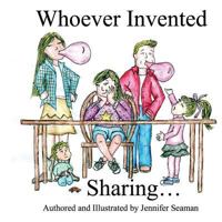 Who Invented Sharing... 0692923055 Book Cover