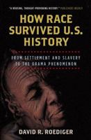 How Race Survived US History: From the American Revolution to the Present 1844672751 Book Cover