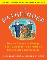 The Pathfinder: How to Choose or Change Your Career for a Lifetime of Satisfaction and Success 166804823X Book Cover