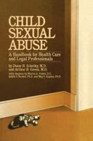 Child Sexual Abuse: A Handbook For Health Care And Legal Professions 0876304951 Book Cover