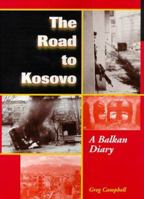 The Road to Kosovo: A Balkan Diary 0813335892 Book Cover