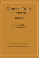 Quantum Fields in Curved Space 0521278589 Book Cover