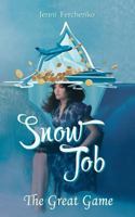 Snow Job: The Great Game 1911525212 Book Cover