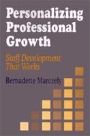 Personalizing Professional Growth: Staff Development That Works 080396434X Book Cover