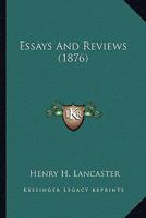 Essays and Reviews 0548597669 Book Cover