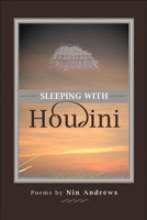 Sleeping With Houdini (American Poets Continuum Series,) 1929918992 Book Cover