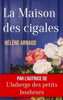 La Maison des cigales (French Edition) B0FG6WLVKF Book Cover