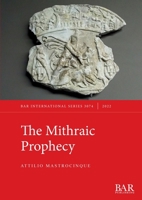 The Mithraic Prophecy (International) 1407359134 Book Cover